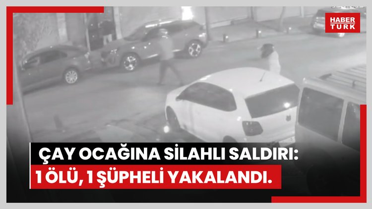 Gaziosmanpaşa'da çay ocağına silahlı saldırıda 2 çocuk babası öldü; 1 şüpheli yakalandı