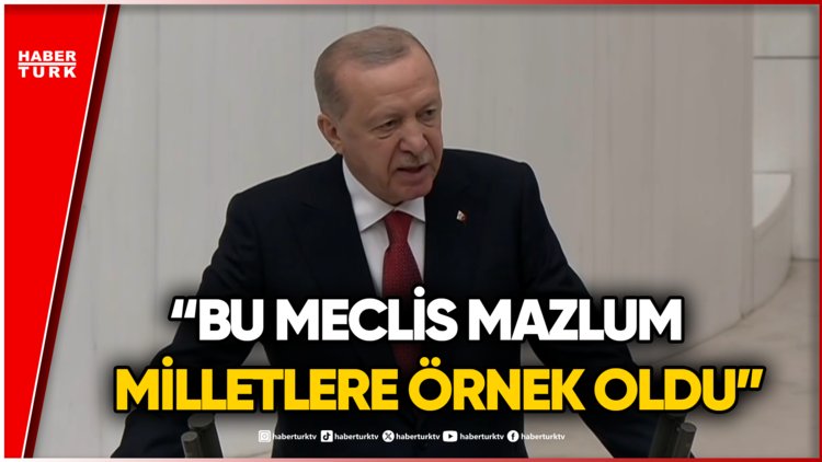 Cumhurbaşkanı Erdoğan TBMM'de: "Dünyada İki Kez Gazi Olan Tek Meclis"