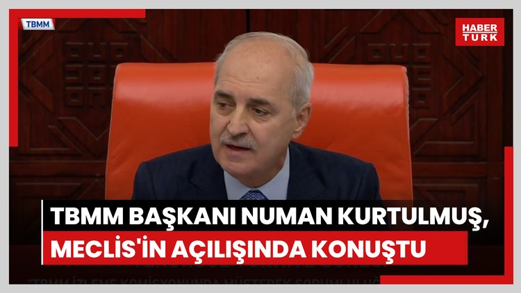 TBMM Başkanı Numan Kurtulmuş, Meclis'in açılışında konuştu