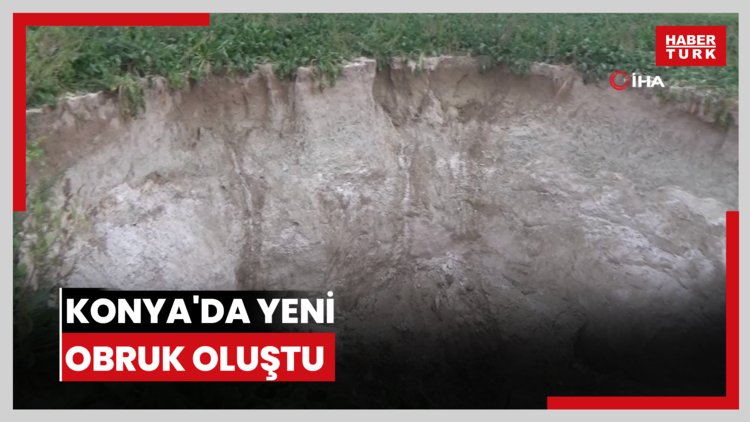 Konya'da yeni obruk oluştu
