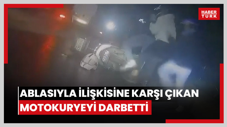 Sarıyer'de ablasıyla ilişkisine karşı çıkan motokuryeyi tekme tokat darbetti; başına kaskla vurdular