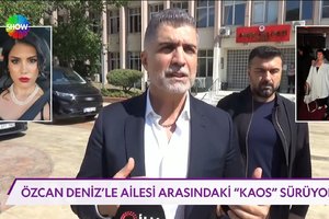 Özcan Deniz'le aile arasındaki kaos sürüyor!