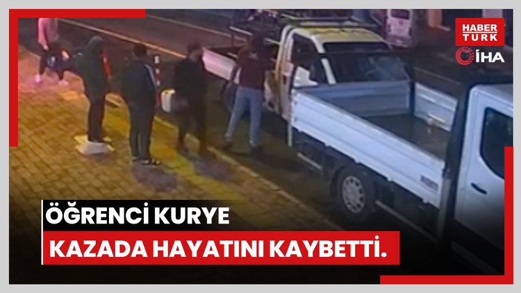 harçlığını çıkarmak için kuryelik yapan üniversite öğrencisi feci kazada hayatını kaybetti