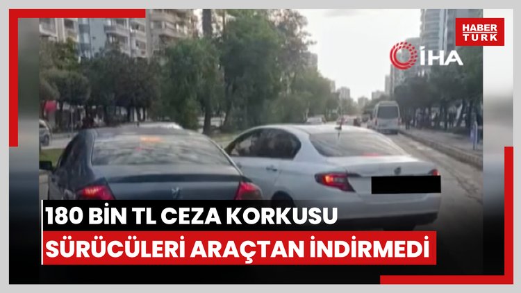Trafikte tartışan iki sürücü, 180 bin liralık cezayı yememek için araçlarından inmedi