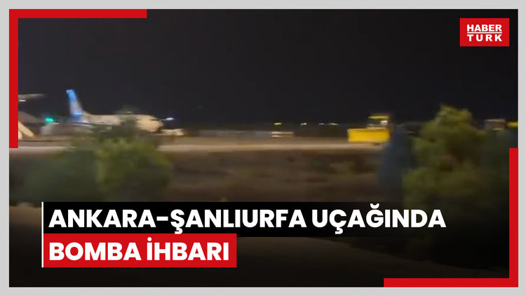 Ankara-Şanlıurfa uçağında bomba ihbarı: Uçakta arama yapılıyor