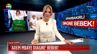 Adem Mbaye Diagne bebek!