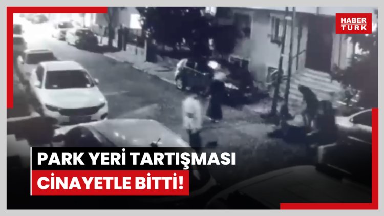 Park yeri tartışması cinayetle bitti!