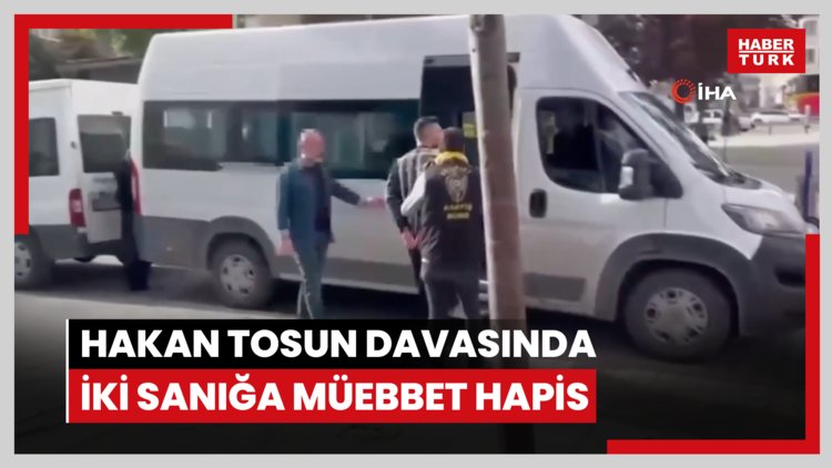 Gazeteci Hakan Tosun'un dövülerek öldürüldüğü davada karar çıktı