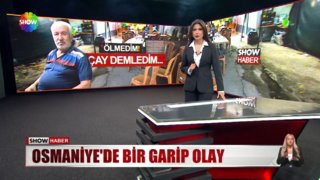 Osmaniye'de bir garip olay!
