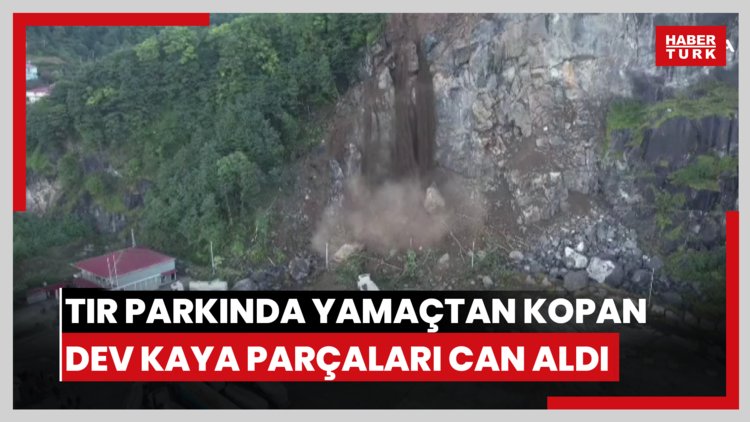 Tır parkında yamaçtan kopan dev kaya parçaları can aldı