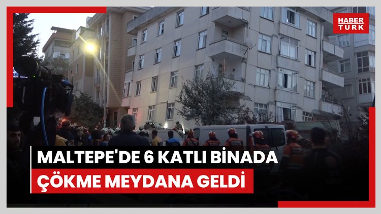 Maltepe'de 6 katlı binada çökme meydana geldi