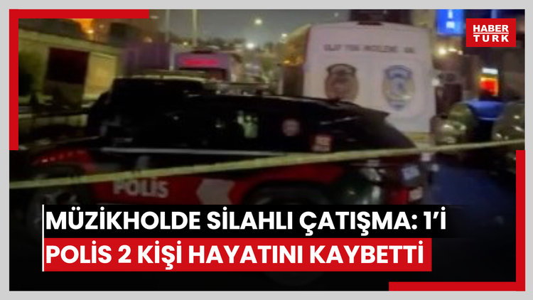 Küçükçekmece'de müzikholde silahlı çatışma: 1'i polis 2 kişi hayatını kaybetti