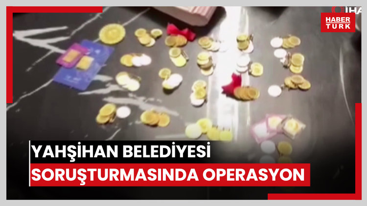 Yahşihan Belediyesi soruşturmasında yeni operasyon: 9 şüpheli gözaltında, 2 bin 32 taşınmaza el konuldu