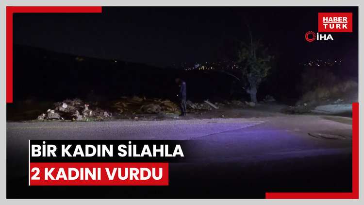 Bir kadın silahla 2 kadını vurdu