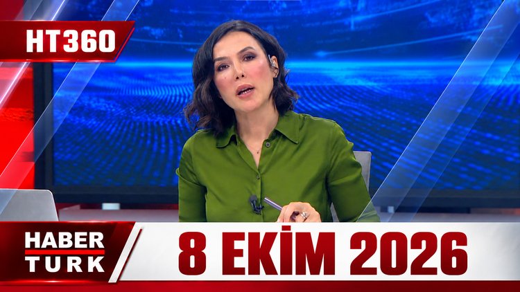 Dilek Gül ile HT 360 - 8 Ekim 2026