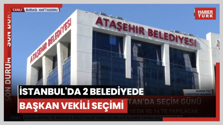 İstanbul'da 2 belediyede başkan vekili seçimi