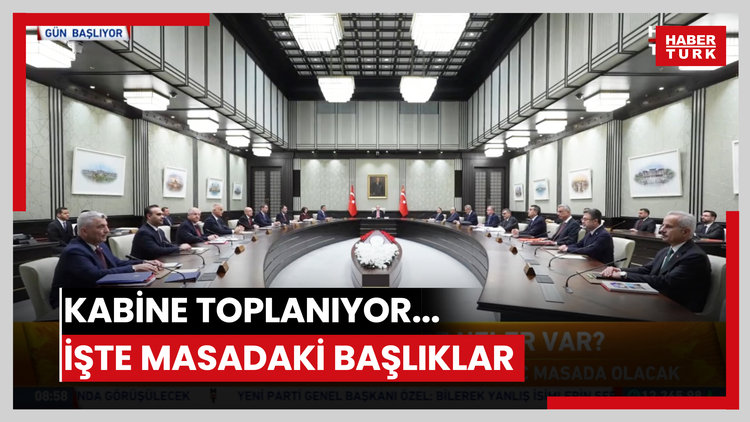Kabine toplanıyor... İşte masadaki başlıklar