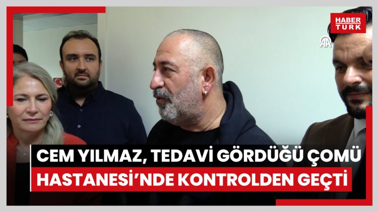 Cem Yılmaz tedavi gördüğü ÇOMÜ Hastanesi'nde sağlık kontrolünden geçti