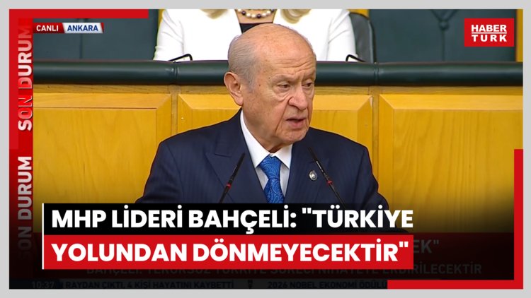 MHP lideri Bahçeli: "Türkiye yolundan dönmeyecektir"