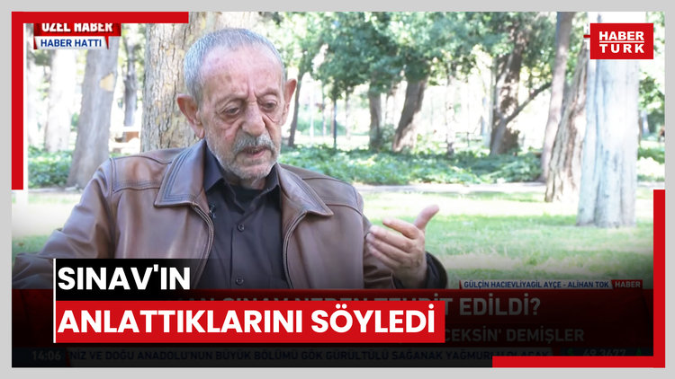 Sınav'ın anlattıklarını söyledi