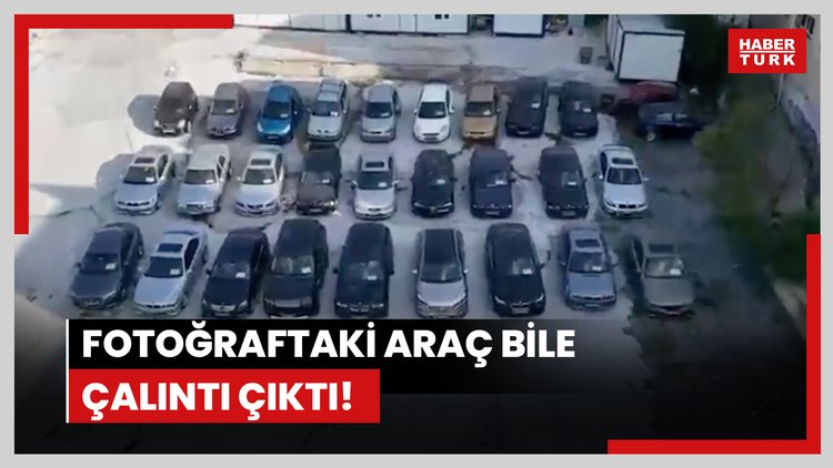 Fotoğraftaki araç bile çalıntı çıktı!