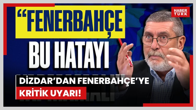 Dizdar'dan Fenerbahçe'ye kritik uyarı!