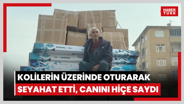 Kolilerin üzerinde oturarak seyahat etti, canını hiçe saydı