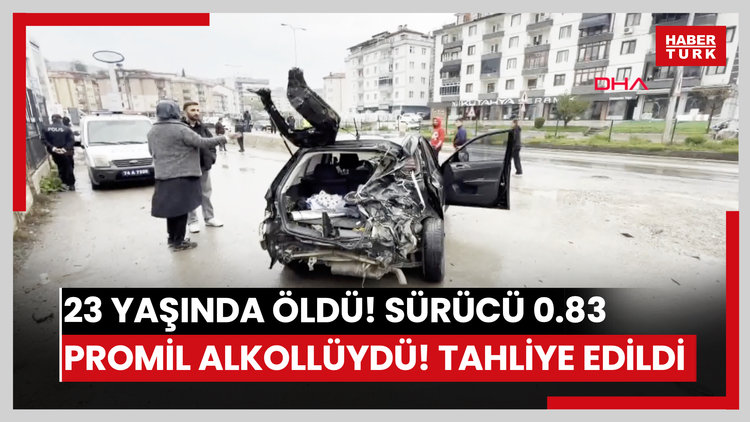 Edanur, 23 yaşında öldü! Sürücü 0.83 promil alkollüydü! Tahliye edildi