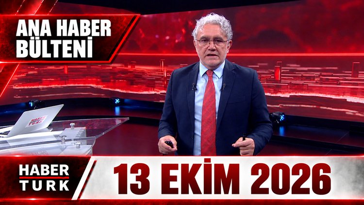Faruk Aksoy ile Habertürk Ana Haber - 13 Ekim 2026