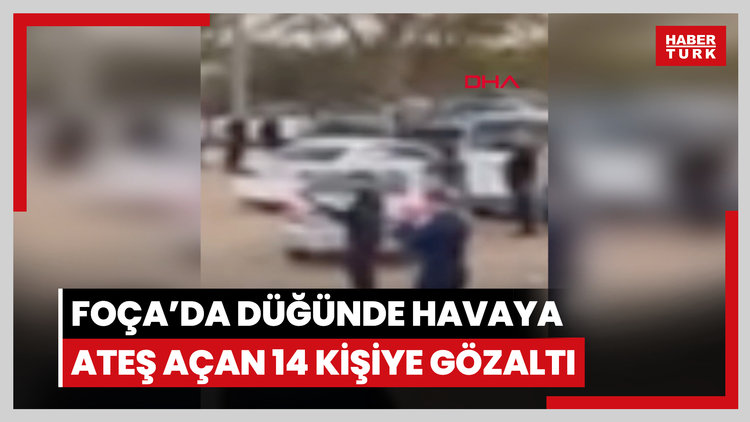 Foça'da düğünde havaya ateş açan 14 kişiye gözaltı