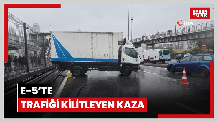 E-5'te trafiği kilitleyen kaza