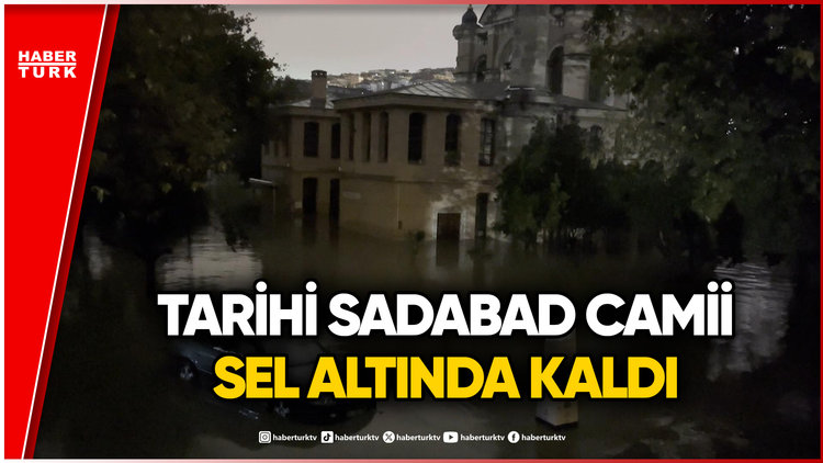 Kağıthane Deresi Taştı: 300 Yıllık Tarihi Sadabad Camii Sular Altında Kaldı