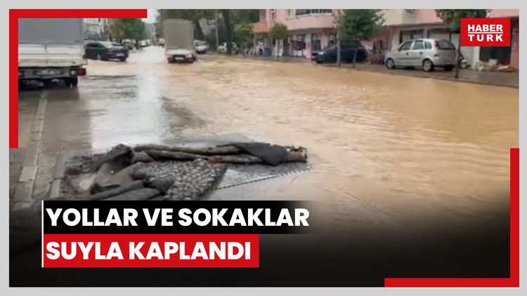 Sakarya'da sağanak; yollar ve sokaklar suyla kaplandı