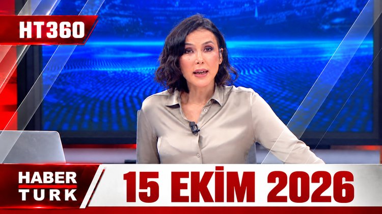 Dilek Gül ile HT 360 - 15 Ekim 2026