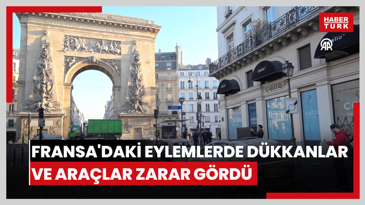 Fransa'daki eylemlerin ardından dükkanlar ve araçlar zarar gördü