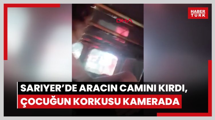 Sarıyer'de trafikte aracın camını kırdı; çocuğun ağladığı anlar kamerada