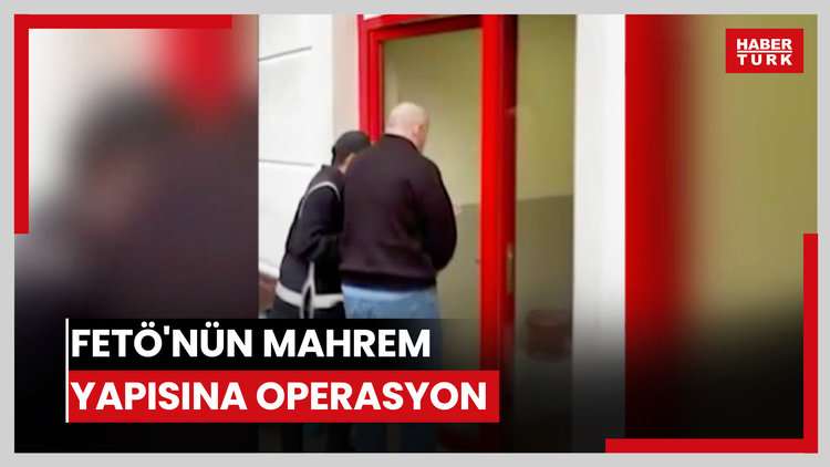 FETÖ'nün mahrem yapısına operasyon