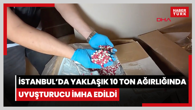 İstanbul'da yaklaşık 10 ton ağırlığında uyuşturucu imha edildi
