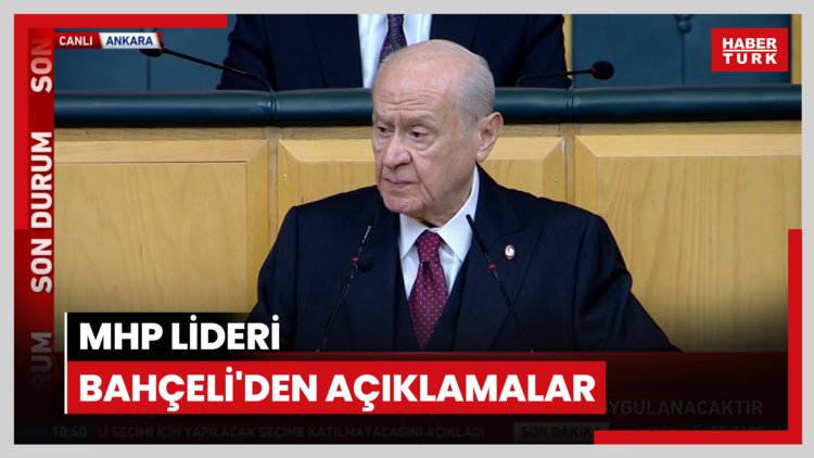MHP lideri Bahçeli'den açıklamalar