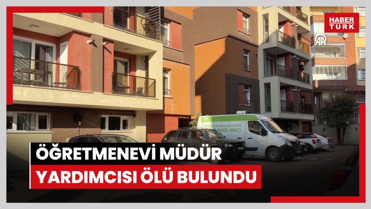 Öğretmenevi müdür yardımcısı ölü bulundu