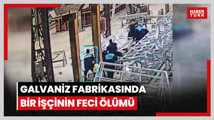 Galvaniz fabrikasında bir işçinin feci ölümü