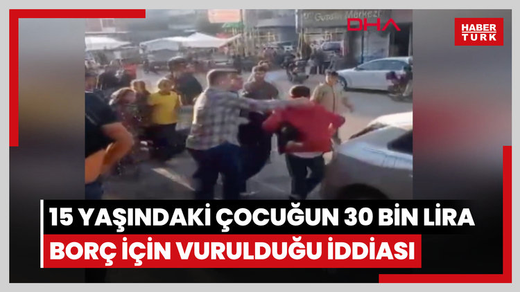 15 yaşındaki çocuğun 30 bin lira borç için vurulduğu iddiası