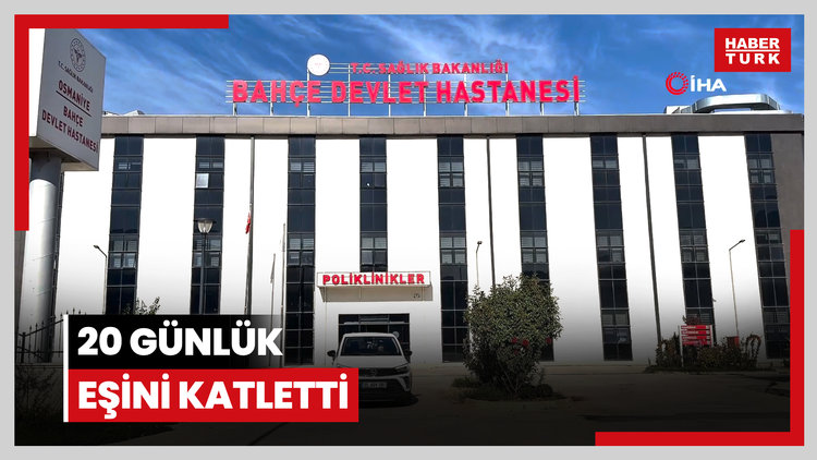 20 günlük eşini katletti