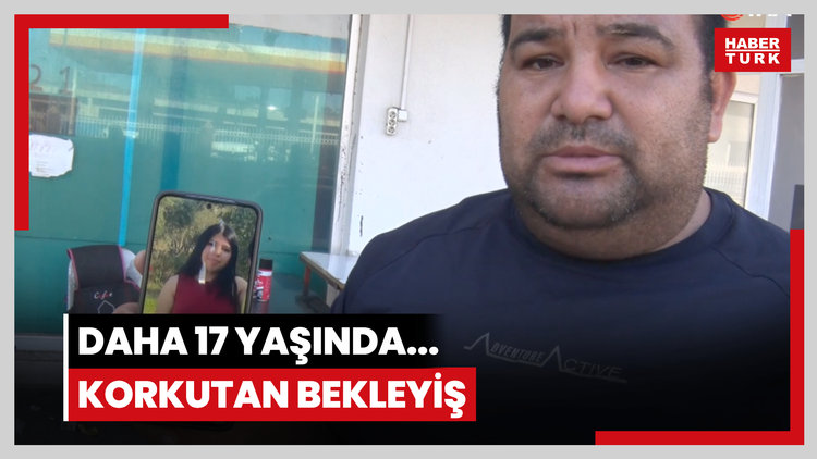 Daha 17 yaşında... Korkutan bekleyiş