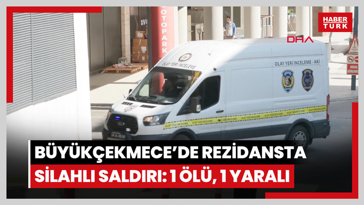 Büyükçekmece'de rezidansta silahlı saldırı: 1 ölü, 1 yaralı