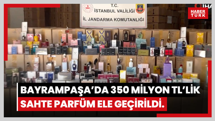 Bayrampaşa'da piyasa değeri 350 Milyon TL olan dünyaca ünlü markalara ait sahte parfüm ele geçirdi