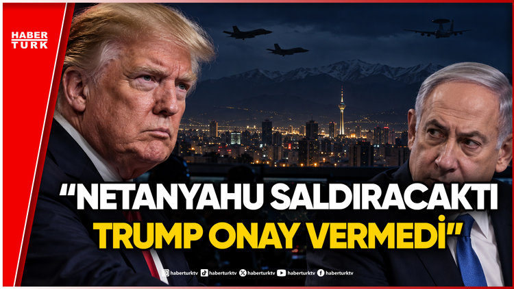 Trump'tan İsrail'in İran Planına Veto: Saldırı Neden Durduruldu?
