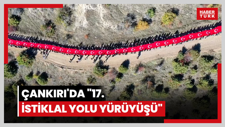Çankırı'da "17. İstiklal Yolu Yürüyüşü"