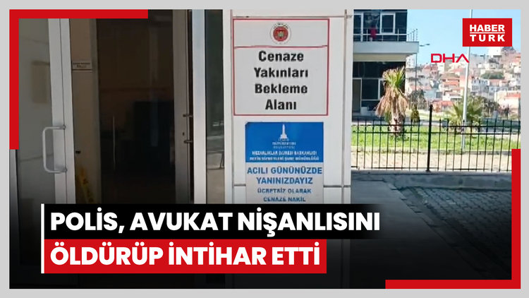 Polis, avukat nişanlısını öldürüp intihar etti