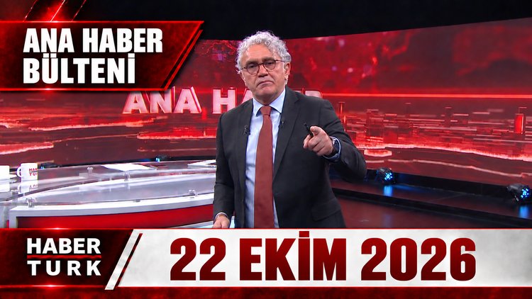Faruk Aksoy ile Habertürk Ana Haber - 22 Ekim 2026